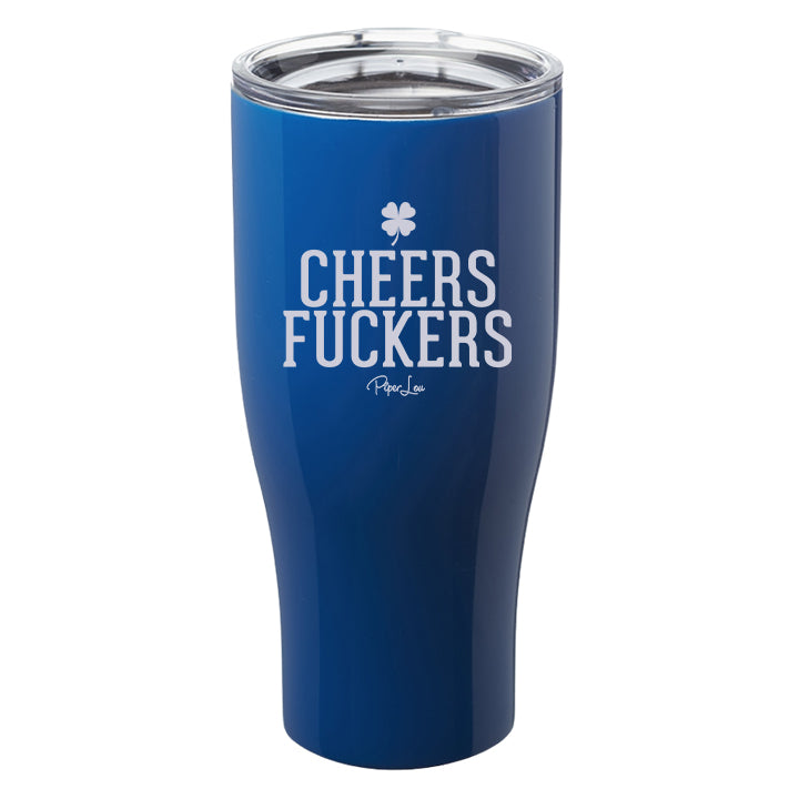 Cheers Fuckers Laser Etched Tumbler