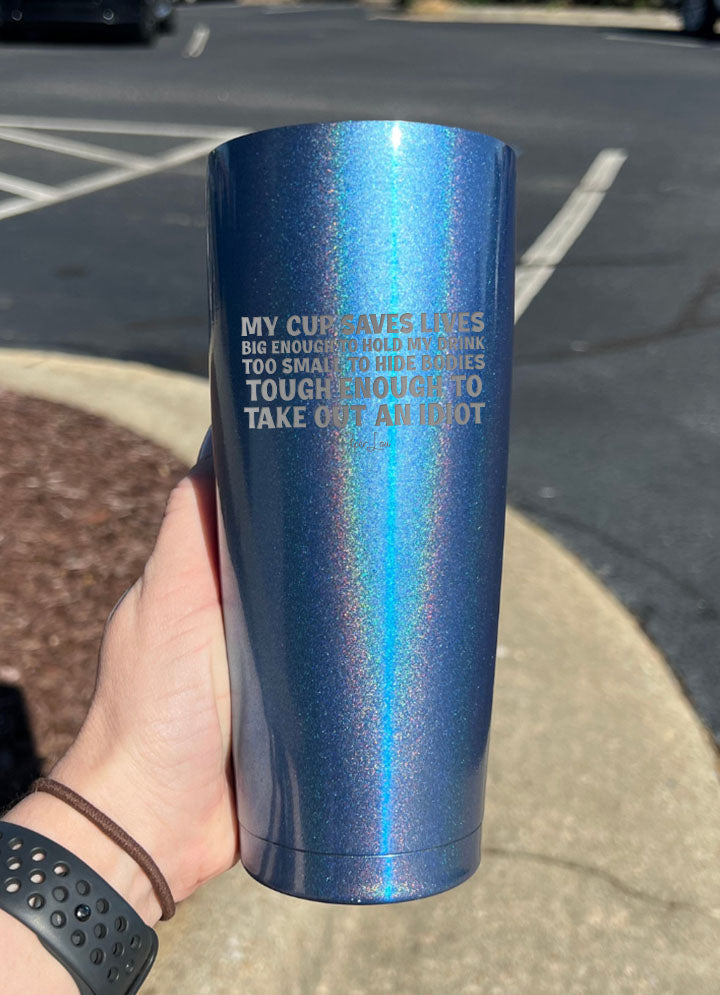 My Cup Saves Lives Laser Etched Tumbler