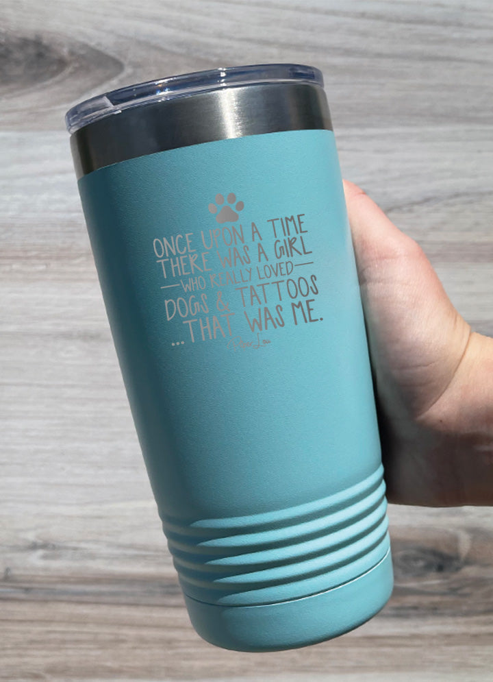 There Was A Girl Who Loved Dogs And Tattoos Old School Tumbler