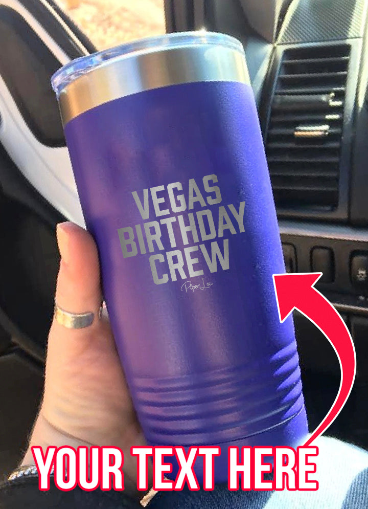 Trip Birthday Crew (CUSTOM) Laser Etched Tumbler