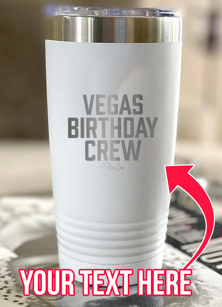 Trip Birthday Crew (CUSTOM) Laser Etched Tumbler