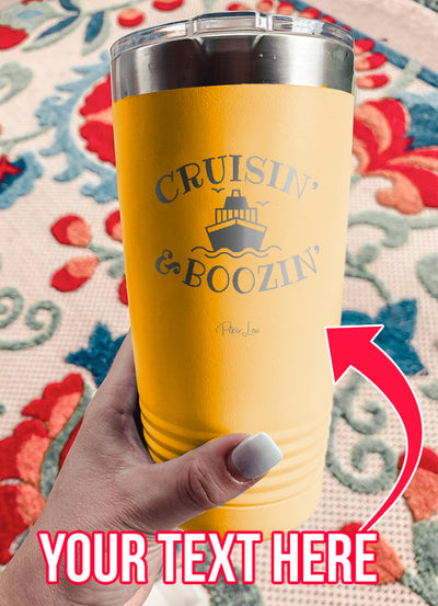 Cruisin And Boozin Personalize (CUSTOM) Laser Etched Tumbler