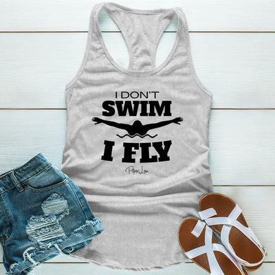 I Don't Swim I Fly