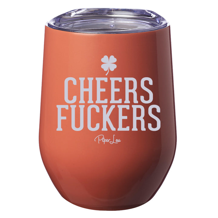 Cheers Fuckers Laser Etched Tumbler