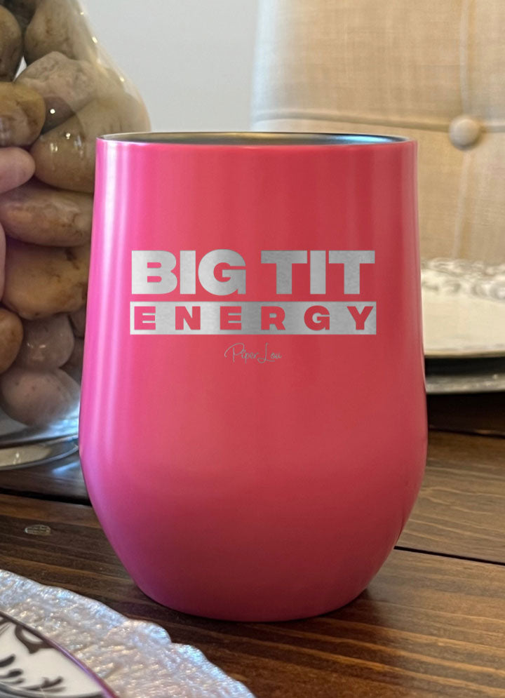 Big Tit Energy Laser Etched Tumbler