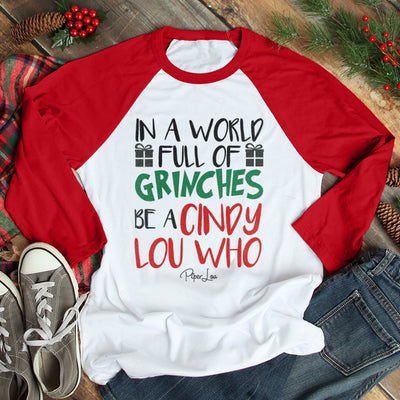 In A World Full Of Grinches Be A Cindy Lou Who