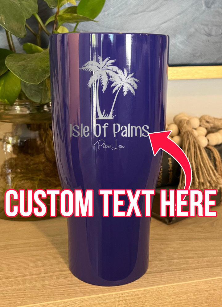 Isle Of Palms (CUSTOM) Laser Etched Tumbler