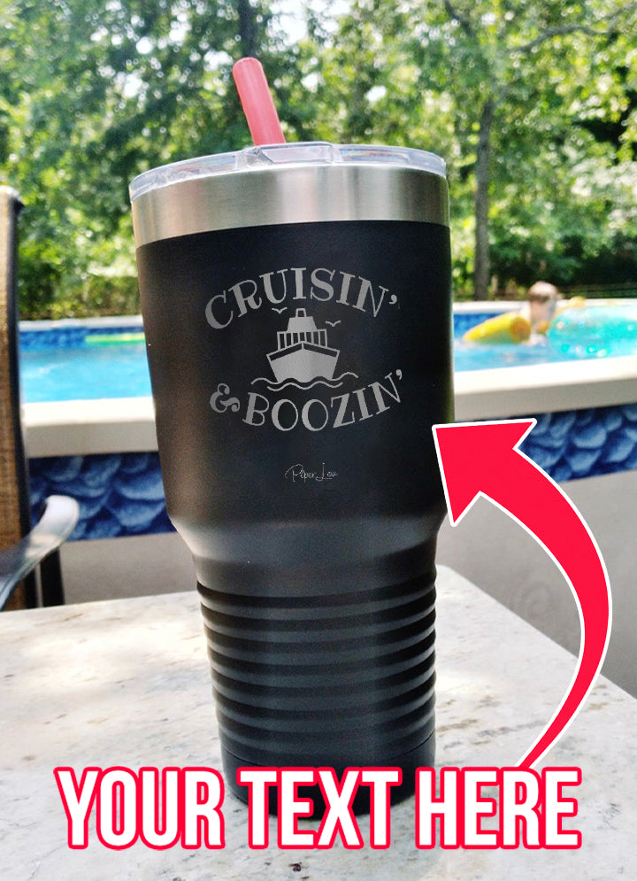 Cruisin And Boozin Personalize (CUSTOM) Laser Etched Tumbler