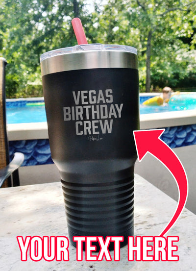 Trip Birthday Crew (CUSTOM) Laser Etched Tumbler