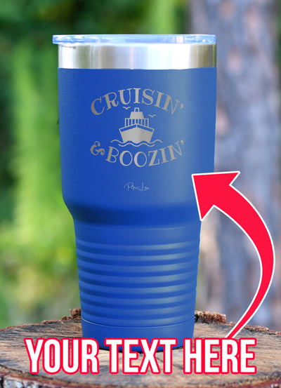 Cruisin And Boozin Personalize (CUSTOM) Laser Etched Tumbler