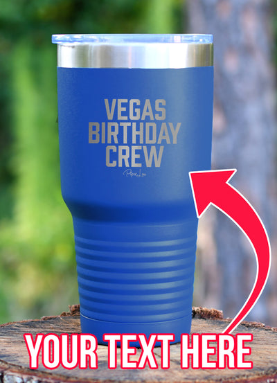 Trip Birthday Crew (CUSTOM) Laser Etched Tumbler