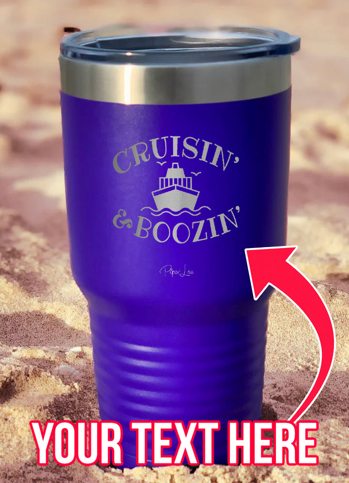 Cruisin And Boozin Personalize (CUSTOM) Laser Etched Tumbler