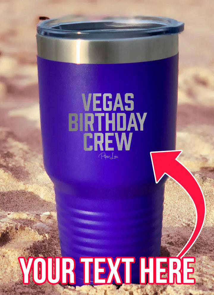 Trip Birthday Crew (CUSTOM) Laser Etched Tumbler