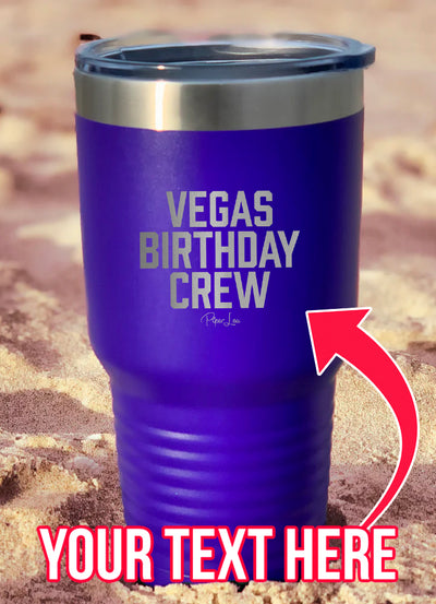 Trip Birthday Crew (CUSTOM) Laser Etched Tumbler