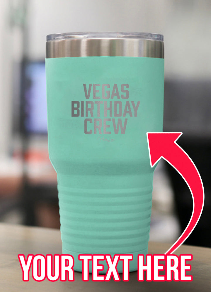 Trip Birthday Crew (CUSTOM) Laser Etched Tumbler