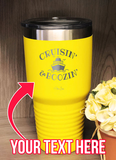 Cruisin And Boozin Personalize (CUSTOM) Laser Etched Tumbler