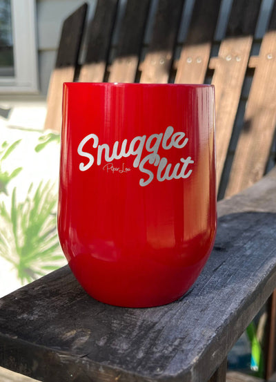 Snuggle Slut Laser Etched Tumbler