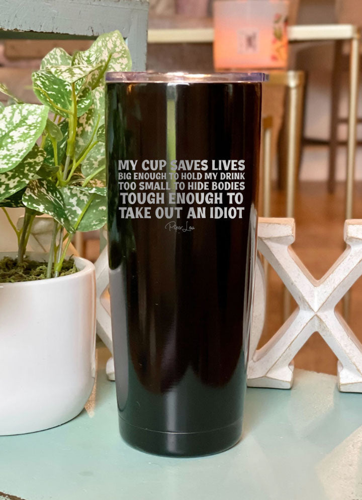 My Cup Saves Lives Laser Etched Tumbler