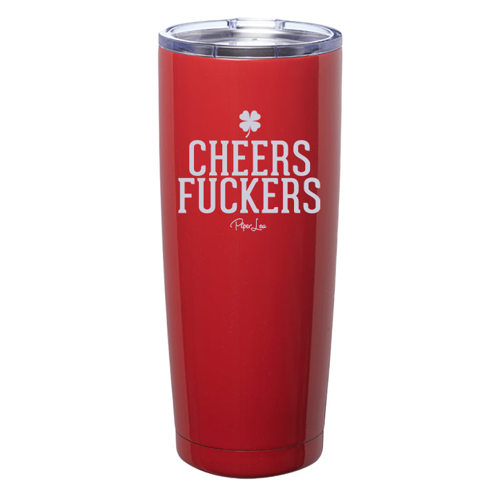 Cheers Fuckers Laser Etched Tumbler