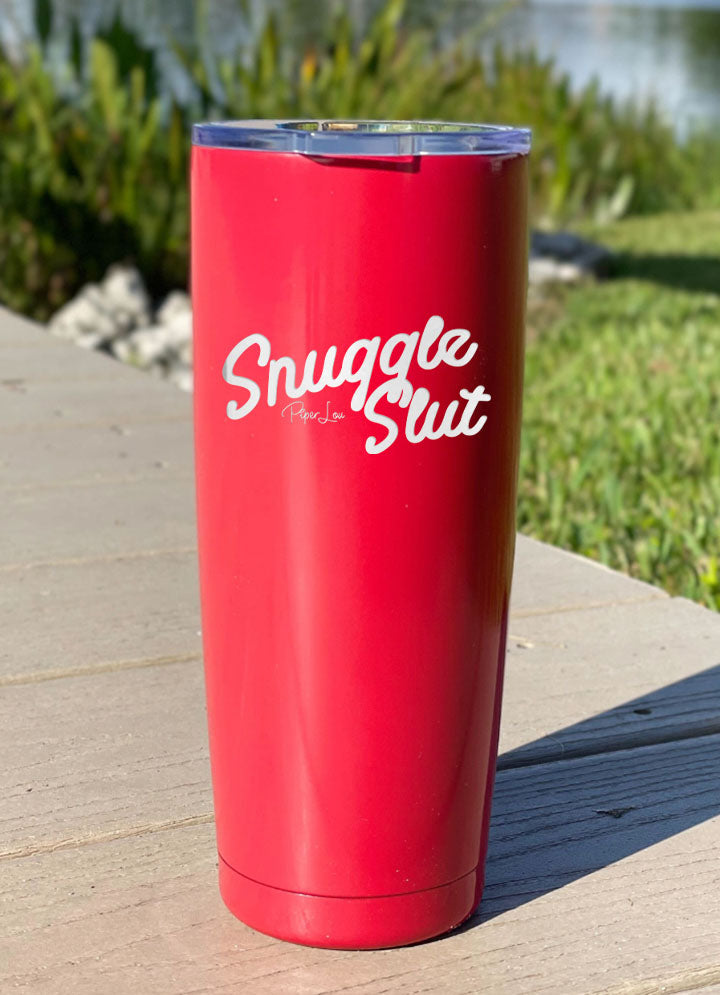 Snuggle Slut Laser Etched Tumbler