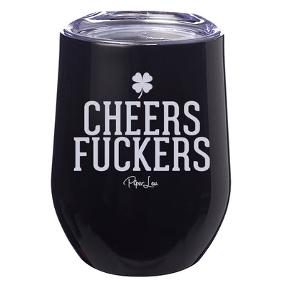 Cheers Fuckers Laser Etched Tumbler