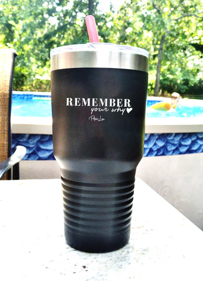 Remember Your Why Old School Tumbler