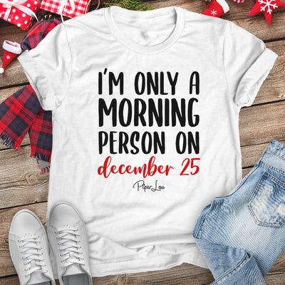 Only A Morning Person On December 25