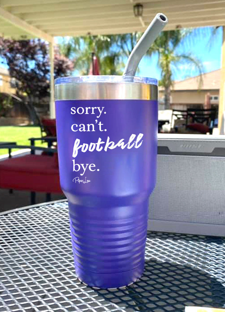 Sorry Can't Football Bye Old School Tumbler