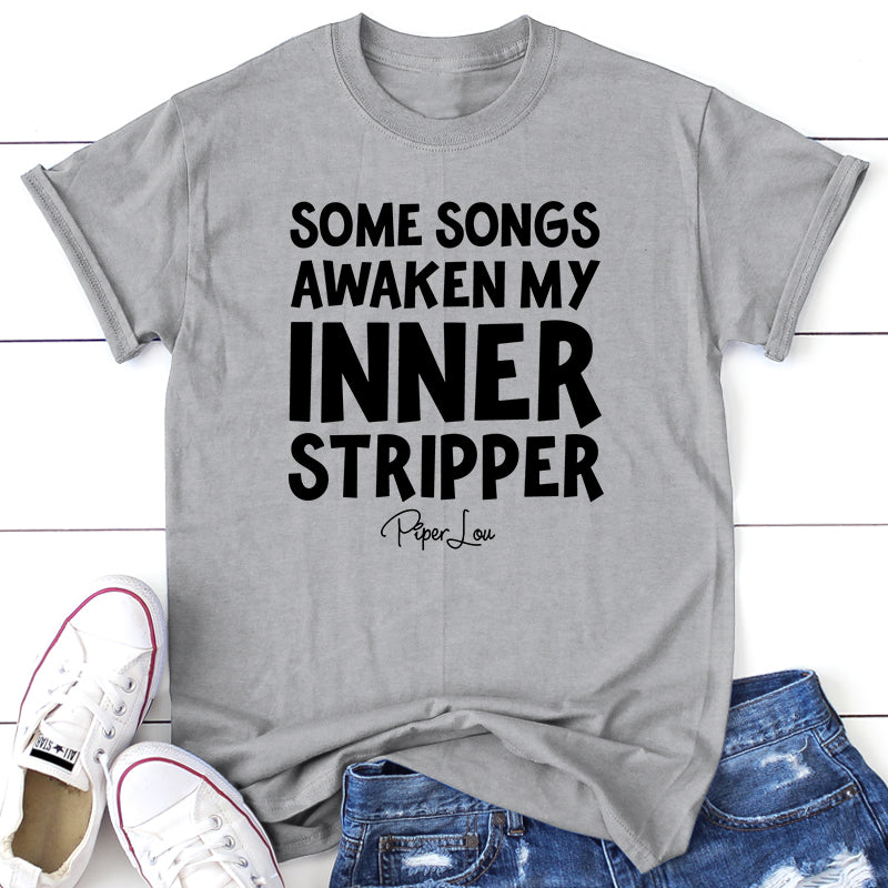 Some Songs Awaken My Inner Stripper