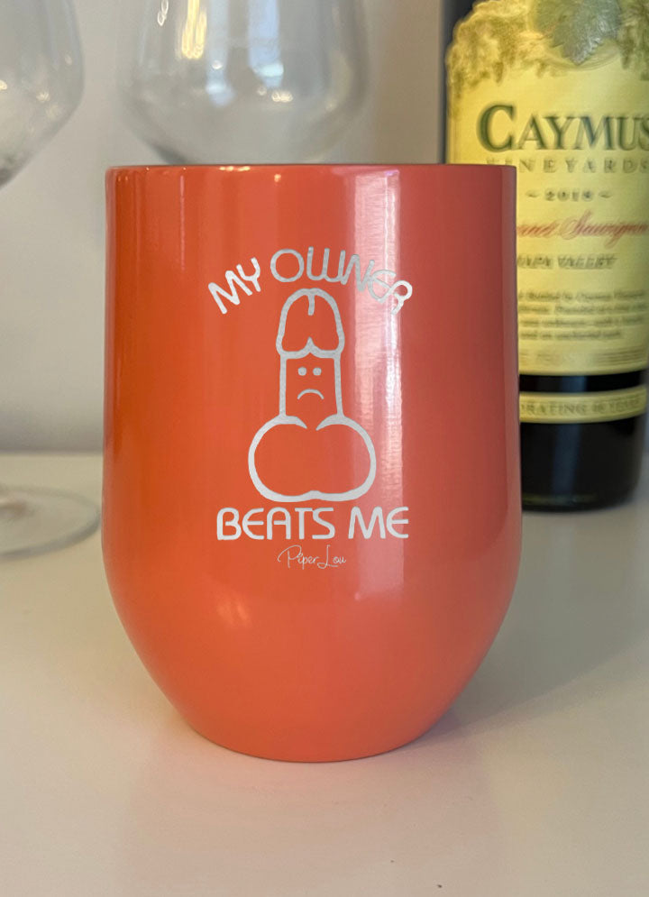 My Owner Beats Me Laser Etched Tumbler