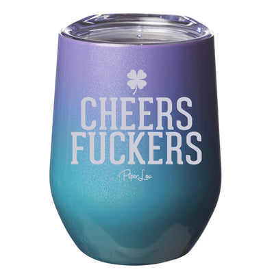 Cheers Fuckers Laser Etched Tumbler