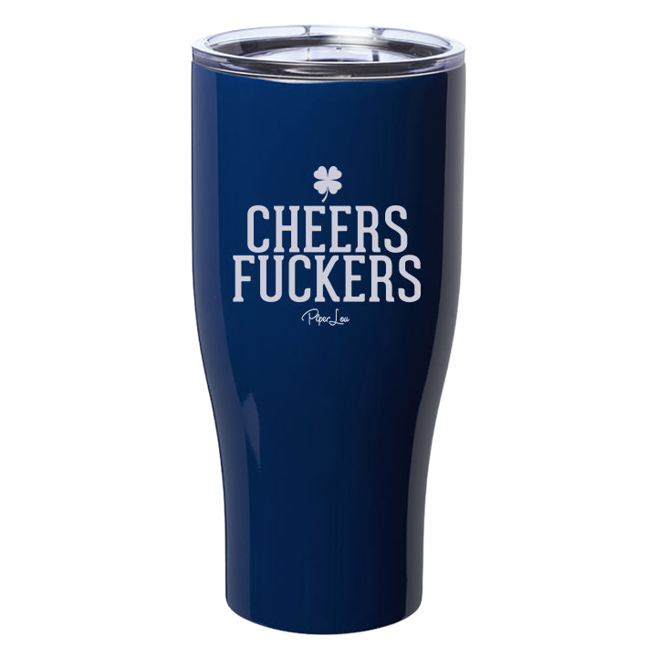 Cheers Fuckers Laser Etched Tumbler