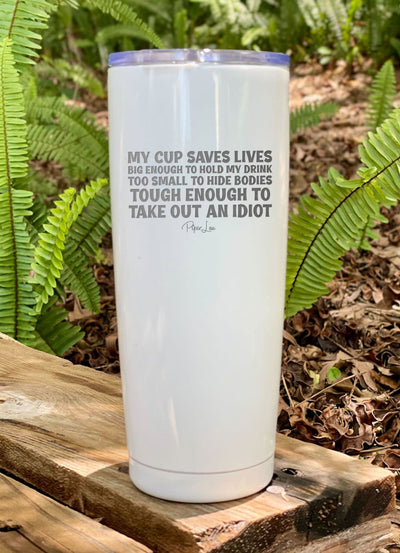 My Cup Saves Lives Laser Etched Tumbler