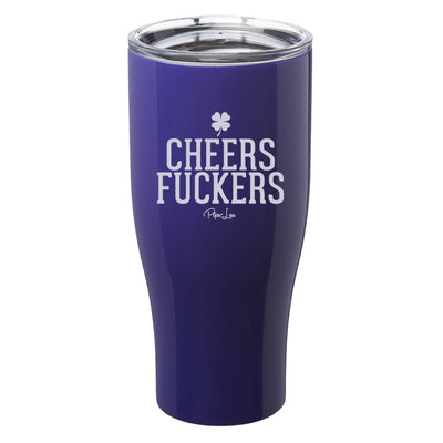 Cheers Fuckers Laser Etched Tumbler