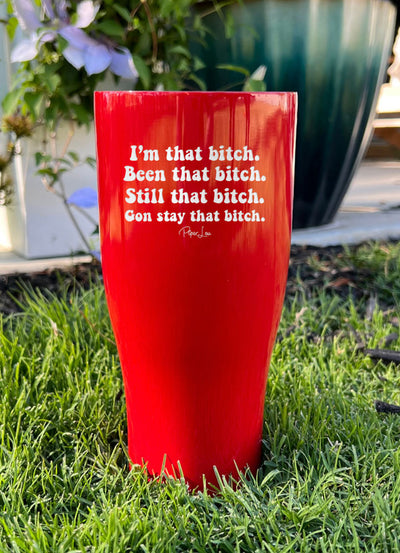 I'm That Bitch Laser Etched Tumbler