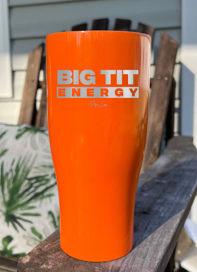 Big Tit Energy Laser Etched Tumbler