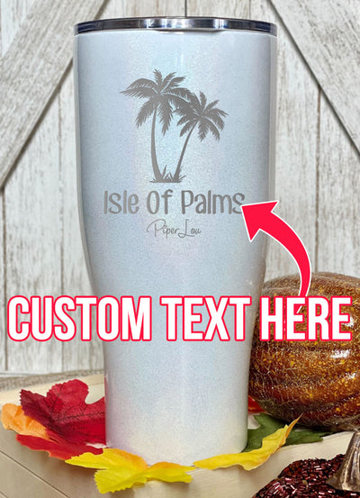 Isle Of Palms (CUSTOM) Laser Etched Tumbler