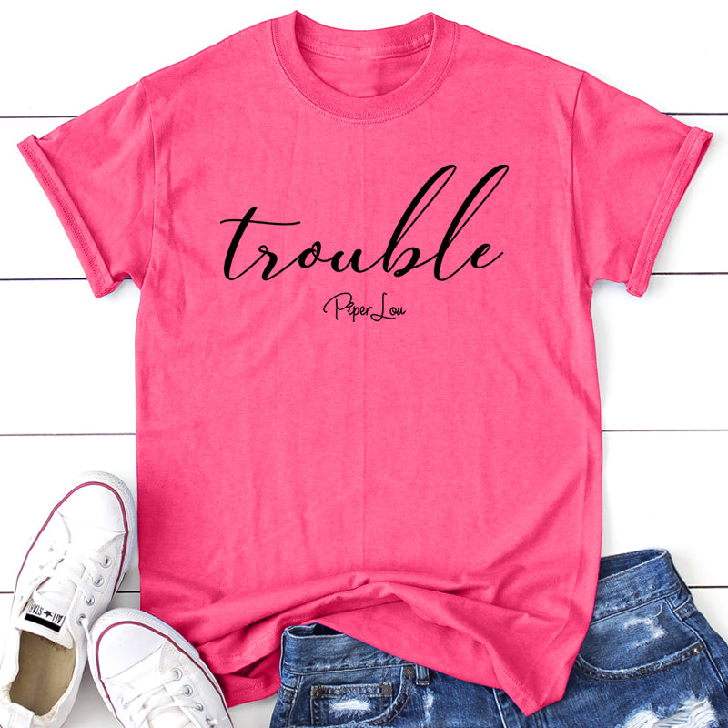 Trouble