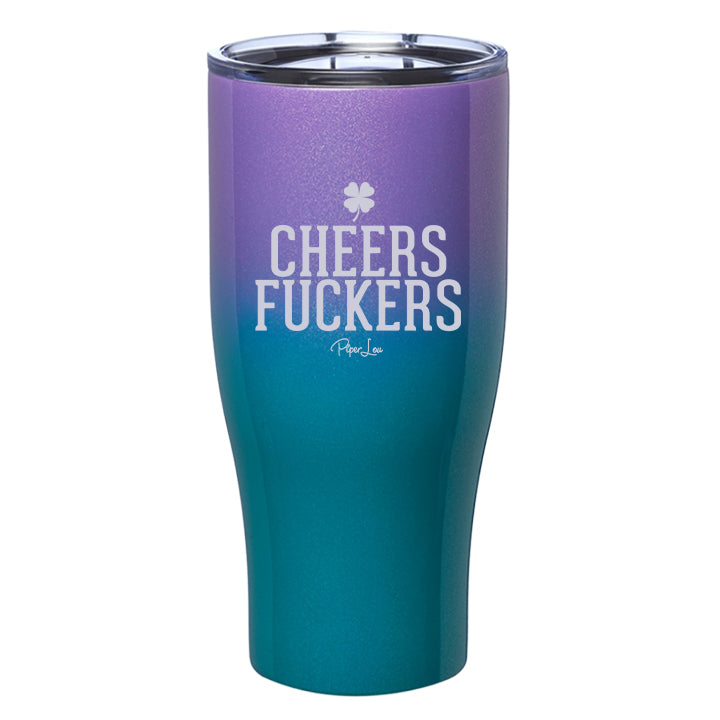 Cheers Fuckers Laser Etched Tumbler