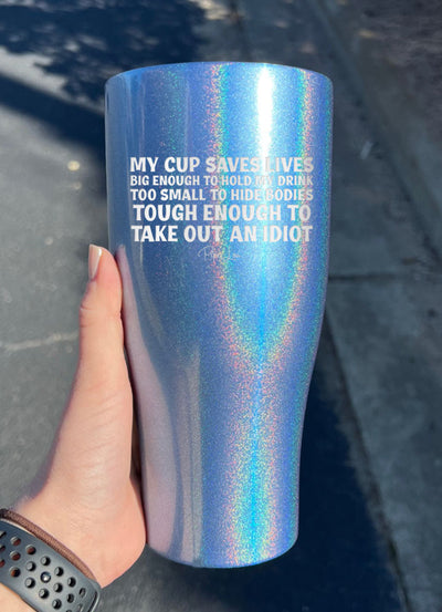 My Cup Saves Lives Laser Etched Tumbler