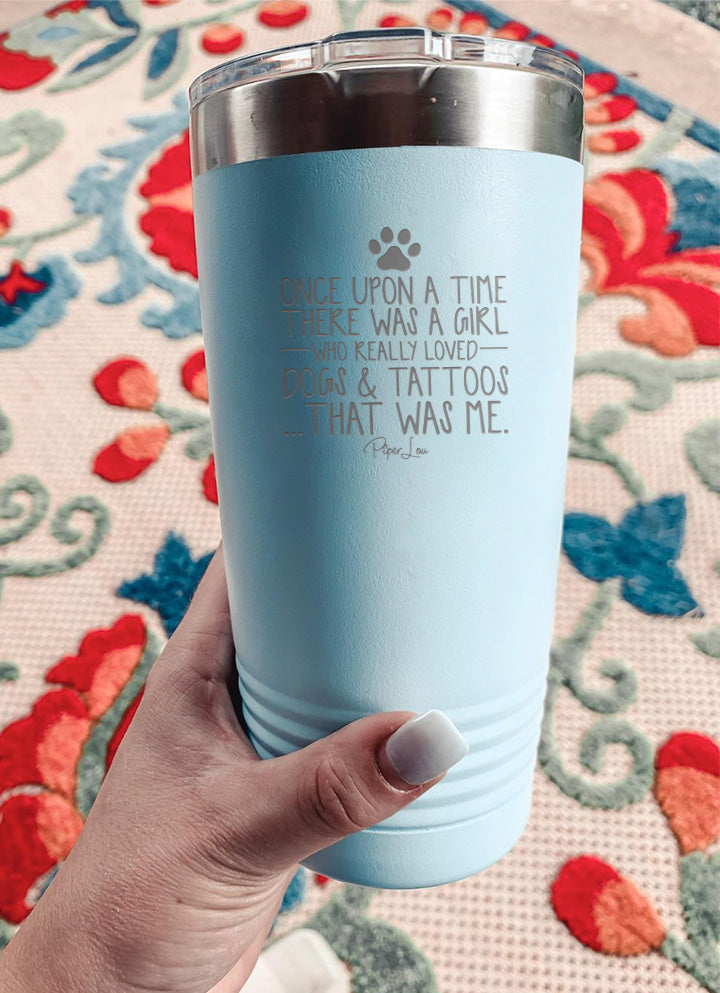 There Was A Girl Who Loved Dogs And Tattoos Old School Tumbler