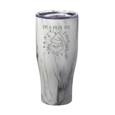 I'm A Mean One Laser Etched Tumbler