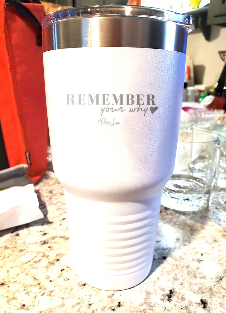 Remember Your Why Old School Tumbler