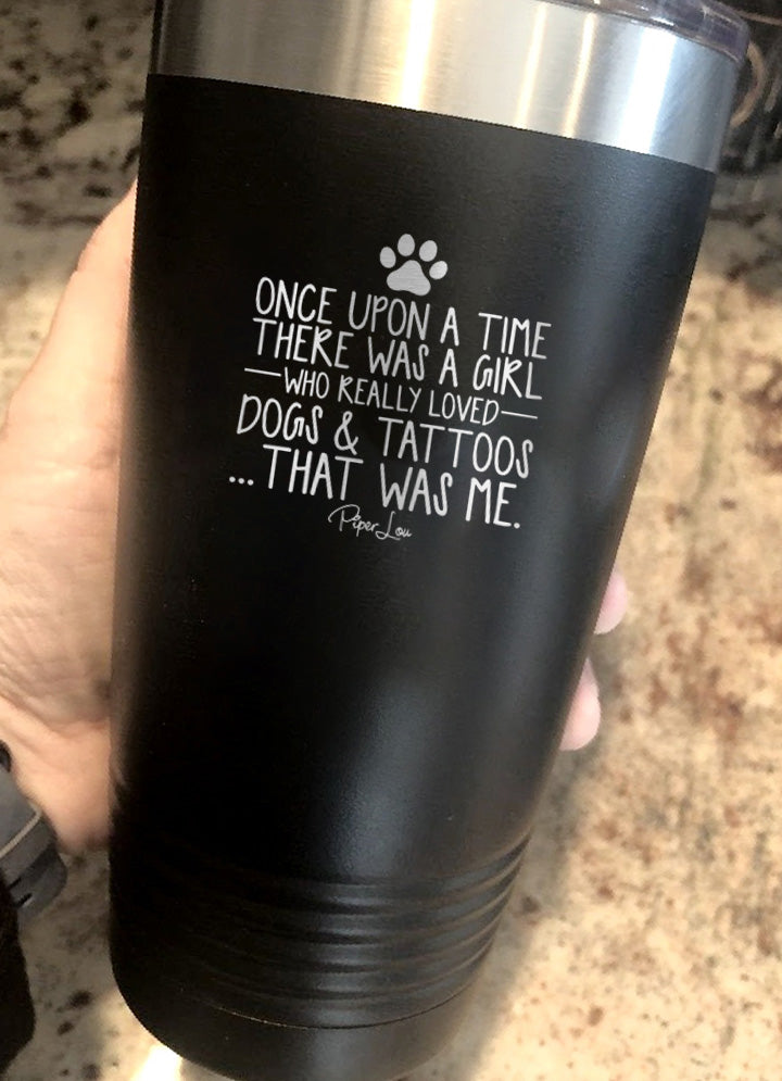 There Was A Girl Who Loved Dogs And Tattoos Old School Tumbler