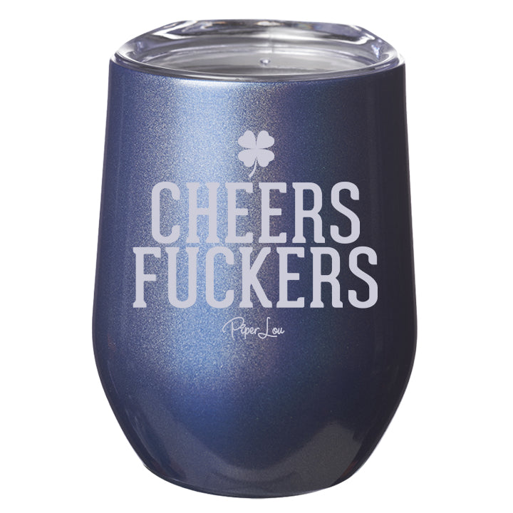 Cheers Fuckers Laser Etched Tumbler