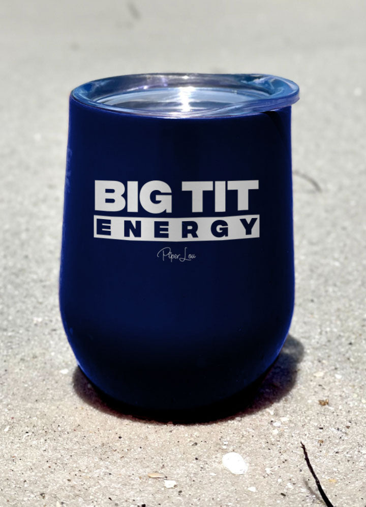 Big Tit Energy Laser Etched Tumbler