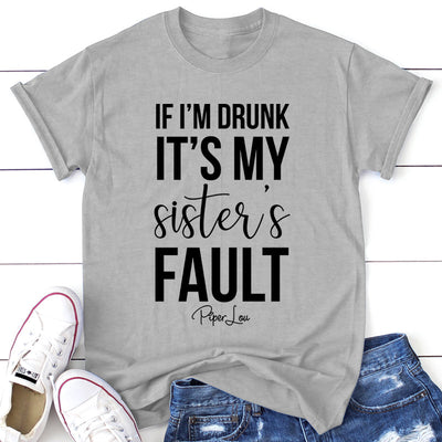 Clearance | If I'm Drunk It's My Sister's Fault