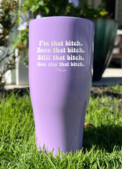 I'm That Bitch Laser Etched Tumbler