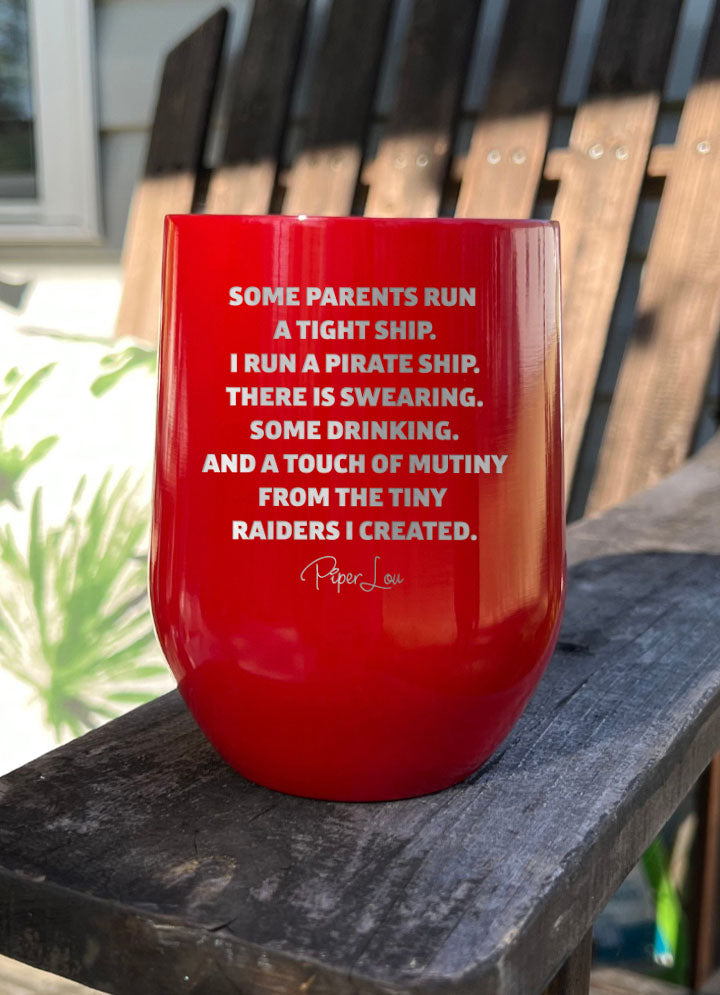 I Run A Pirate Ship Laser Etched Tumbler