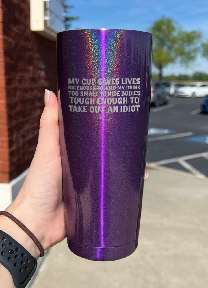 My Cup Saves Lives Laser Etched Tumbler